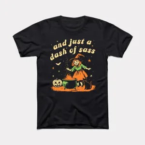 And Just A Dash Of Sass - Adult Unisex Tee