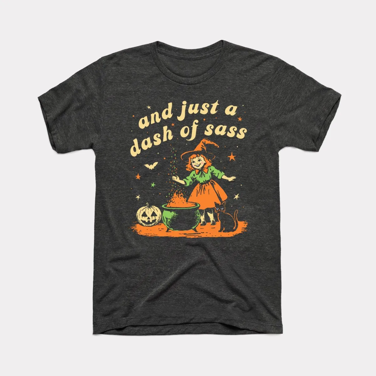 And Just A Dash Of Sass - Adult Unisex Tee