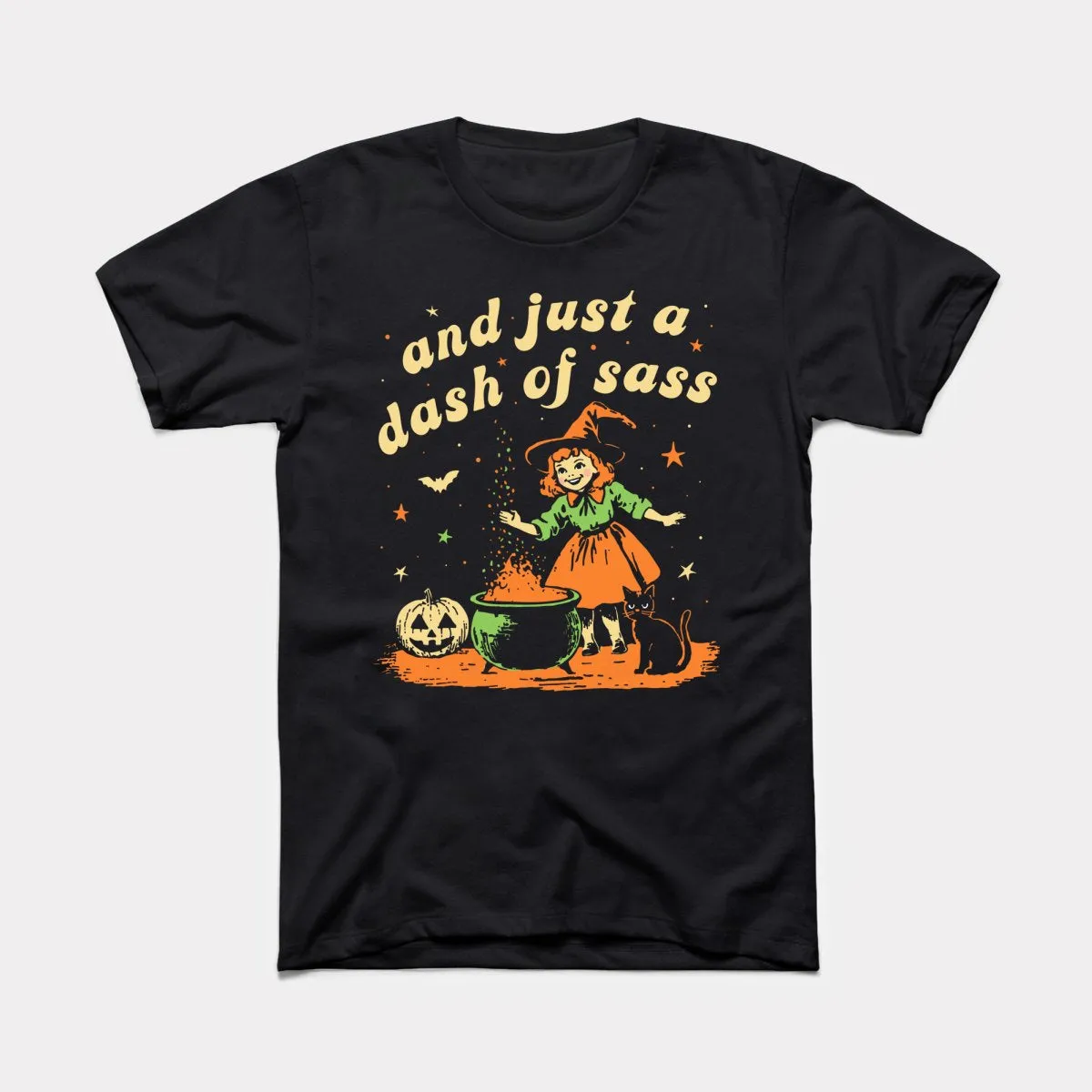 And Just A Dash Of Sass - Adult Unisex Tee