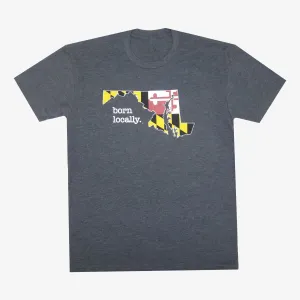 Born Locally Maryland T-Shirt